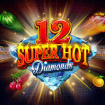 12 Super Hot Diamonds Slots